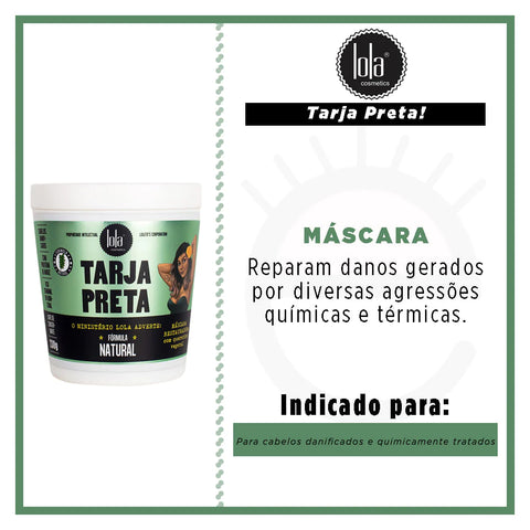 Lola Tarja Preta - Máscara de Reconstrução - 230g